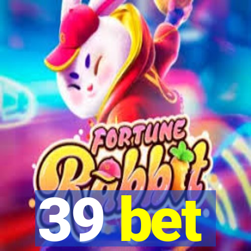 39 bet